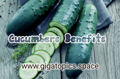 Cucumbers benefits